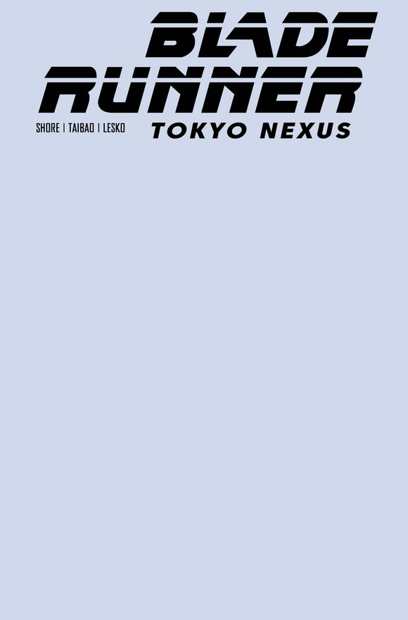 BLADE RUNNER TOKYO NEXUS #1 (OF 4) CVR F COLOR BLANK SKETCH (7/31/2024)
