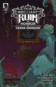 OUR BRILLIANT RUIN HORROR AT CRANE MANSION #3 (6/04/2025)