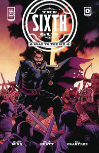 SIXTH GUN ROAD TO THE SIX #0 CVR A HURTT (6/04/2025)