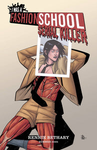 I WAS A FASHION SCHOOL SERIAL KILLER #3 (OF 5)  (6/18/2025)